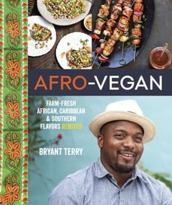 AFRO-VEGAN - FARM-FRESH AFRICAN, CARIBBEAN, AND SOUTHERN FOOD REMIXED