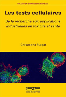 Les tests cellulaires - de la recherche aux applications industrielles en toxicité et santé