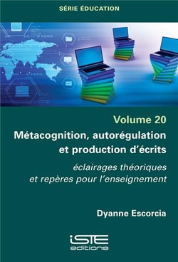 Métacognition, autorégulation et production d'écrits : Éclairages théoriques et repères pour l'enseignement