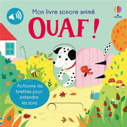 Mon livre sonore animé : Ouaf !