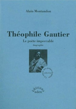 Théophile Gautier - Le poète impeccable