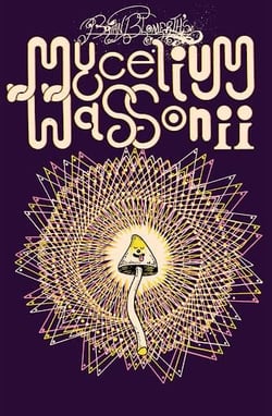 Brian Blomerth's : Mycelium Wassonii
