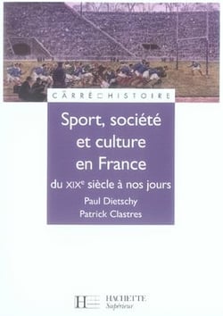 Sport, Société et culture en France - Du XIXe à nos jours