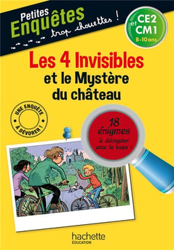 Les 4 invisibles et le mystère du château - ce2, cm1