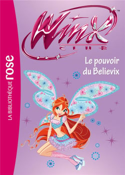 Winx Club 34 - Le pouvoir du Believix