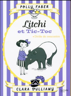 Litchi et Tic-Toc t.1 - drôle de rencontre