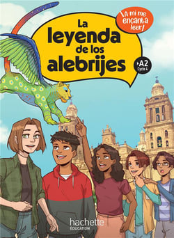 ¡a mí me encanta leer! : la leyenda de los alebrijes - livre élève - A2