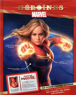 Captain Marvel : Marvel - les héroines - le guide visuel ultime