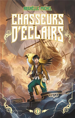Chasseurs d'éclairs - tome 1 - Le capitaine disparu