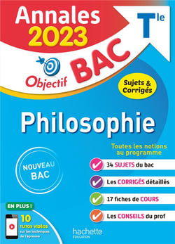 Annales bac - Sujets et corrigés : philosophie - terminale (édition 2023)