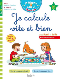 Sami et Julie - méthode de calcul : je calcule vite et bien avec Sami et Julie - du CP au CE2