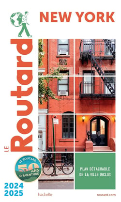 Guide du Routard : New York - + Manhattan, Brooklyn, Queens, Bronx (édition 2024/2025)