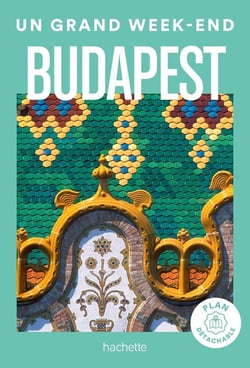 Un grand week-end : Budapest