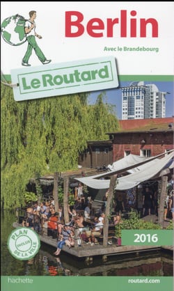 Guide du routard - berlin (édition 2016)