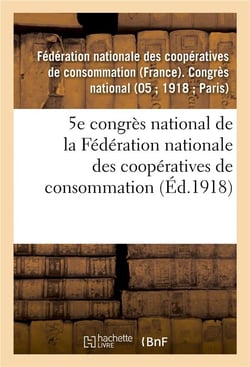 5e congres national de la federation nationale des cooperatives de consommation - paris, 22-24 septe