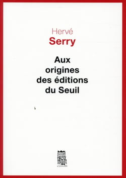 Aux origines des éditions du Seuil