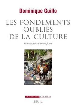 Les fondements oubliés de la culture - une approche écologique