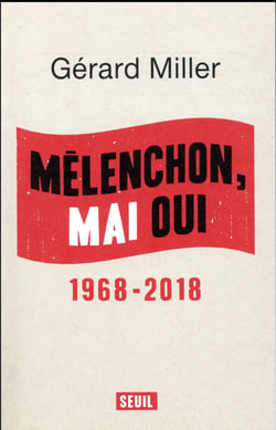 Mélenchon, mai oui - 1968-2018