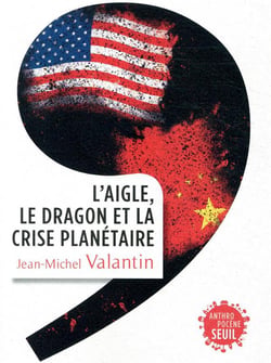 L'aigle, le dragon et la crise planétaire