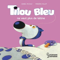 Tilou Bleu ne veut plus de tétine