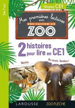 Premières lectures Une saison au zoo 2 histoires pour lire en CE1