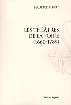 Les théâtres de la foire (1660-1789)