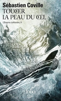 L'empire s'effondre Tome 2 : toucher la peau du ciel