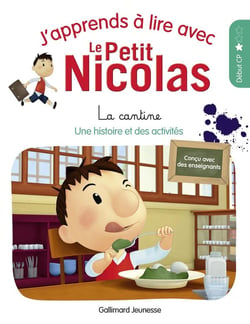 J'apprends à lire avec Le Petit Nicolas Tome 1 : la cantine