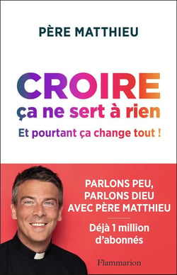 Croire ça ne sert à rien, et pourtant ca change tout !