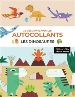 Je découvre avec les autocollants : Les dinosaures