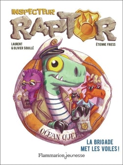 Inspecteur Raptor Tome 5 : La brigade met les voiles !