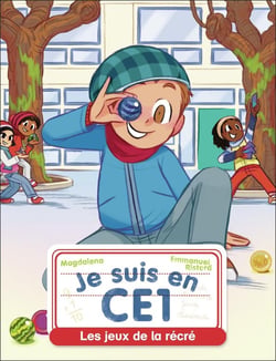 Je suis en CE1 Tome 9 : Les jeux de la récré