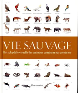 Vie sauvage - encyclopédie visuelle des animaux continent par continent