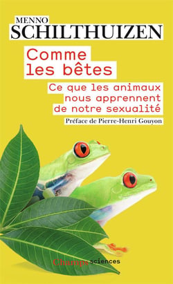 Comme les bêtes - ce que les animaux nous apprennent de notre sexualité