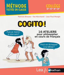 Cogito ! 16 ateliers pour philosopher en cours de français
