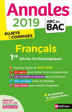 Annales ABC du bac - sujets & corrigés Tome 23 : français - 1re - séries technologiques (édition 2019)