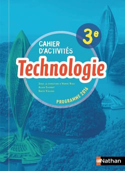 Technologie - 3e - cahier d'activités - programme 2016