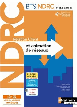 BTS NDRC : relation client et animation de réseaux : 1re/2e années : livre + licence élève (édition 2022)