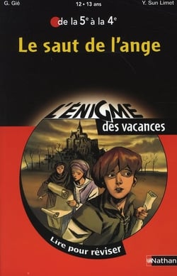 L'ENIGME DES VACANCES COLLEGE : le saut de l'ange - de la 5ème à la 4ème