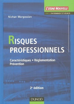 Risques professionnels - caractéristiques, réglementation, prévention (2e édition)