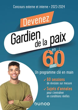 Devenez gardien de la paix en 60 jours - concours externe et interne (édition 2023/2024)