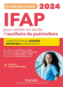 Je prépare : mon grand guide IFAP pour entrer en école d'auxiliaire de puériculture - constitution du dossier, entretien de motivation