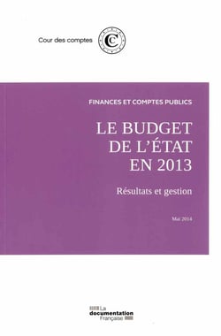 Finances et comptes publics - le budget de l'état en 2013 - résultats et gestion - mai 2014