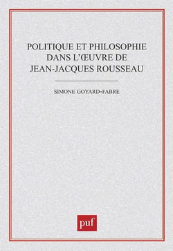 Politique et philosophie dans l'oeuvre de Jean-Jacques Rousseau