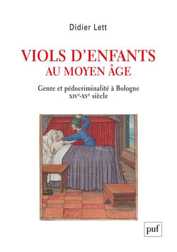 Viols d'enfants au Moyen âge : genre et pédocriminalité à Bologne XIVe-XVe siècle