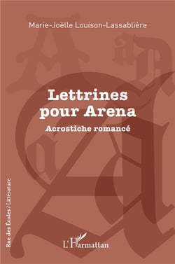 Lettrines pour Arena : Acrostiche romancé