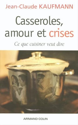 Casseroles, amour et crises - ce que cuisiner veut dire