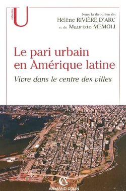 Le pari urbain en Amérique latine : Vivre dans le centre des villes