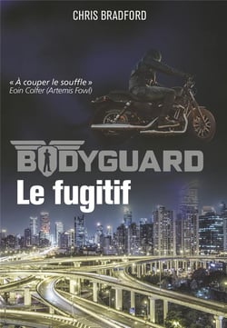 Bodyguard Tome 6 : le fugitif