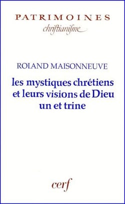 Les mystiques chrétiens et leur vision de Dieu un et trine